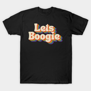 Let's Boogie! (Retro Rainbow) T-Shirt